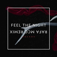 Feel The Night (Rafa Mcc Remix) - Arcade