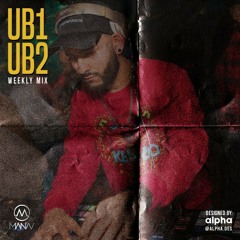 DJ Manav Presents The UB1UB2 Mix