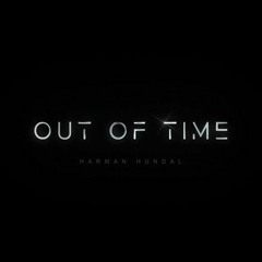 Out of Time - Harman Hundal