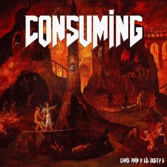 CHRIS RAIN CONSUMING FT LIL DUSTY G