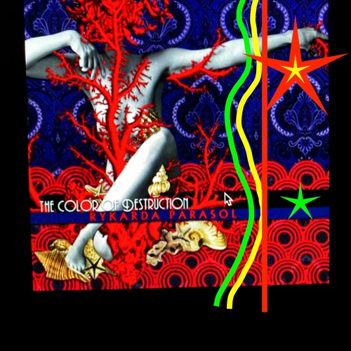 " Ruin and the change" remix from Rykarda Parasols "  The color of destruction".