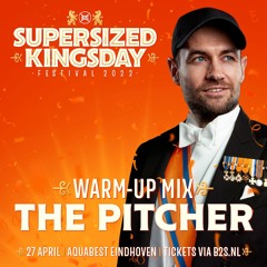 Supersized Kingsday Festival 2022 | warm-up mix The Pitcher