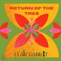Return Of The Tres REMIX