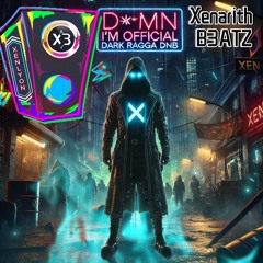 D*mn I'm Official (Xen-Lyon) [Dark Ragga DNB]