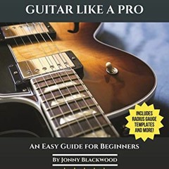 [PDF] Read How to Setup Your Guitar Like a Pro: An Easy Guide for Beginners by  Jonny Blackwood