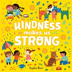 PDF Kindness Makes Us Strong - Sophie Beer