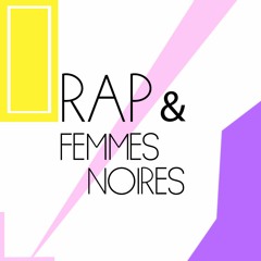 LA PLACE DES FEMMES NOIRES DANS LE RAP