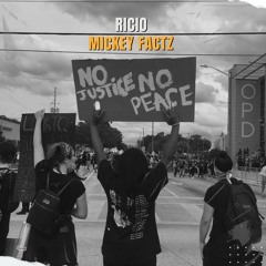 Ricio(Feat. Mickey Factz) - No Justice No Peace