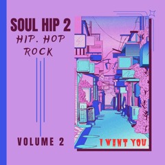 Soul Hip 2  "I Want You"