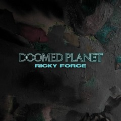 Ricky Force - Enemy [Doomed Planet LP]