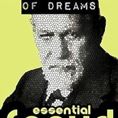 [READ] [KINDLE PDF EBOOK EPUB] The Interpretation of Dreams (Essential Freud) by Sigm
