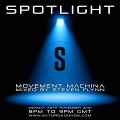 Spotlight - Movement Machina - Mixed By Steven Flynn