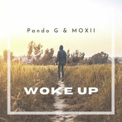 MOXII X Pando G - Woke Up (Original Mix)