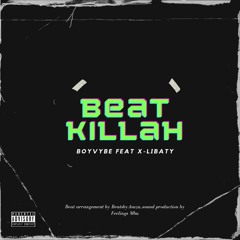 Beat Killah (feat X-libaty)