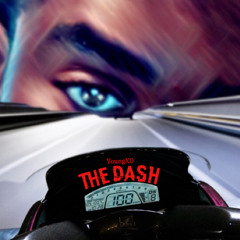 THE DASH (prod. MegaBeats)- YoungXO