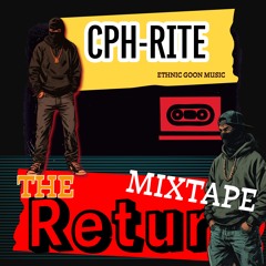 CPHRITE -THE RETURN MIXTAPE