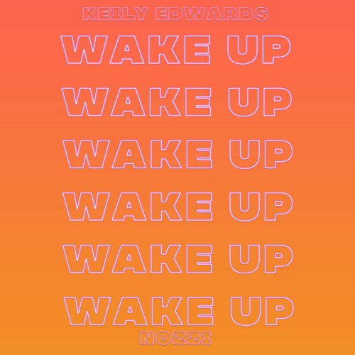 Wake Up (feat. Nozzi)