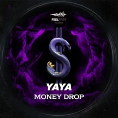 YAYA - Money Drop