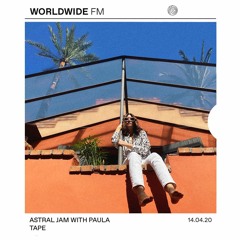 WorldwideFM - Astral Jam with Paula Tape [3]