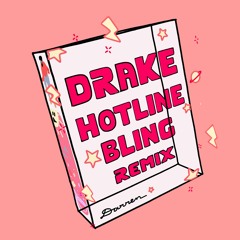 Drake - Hotline Bling (Darren Ashley Remix)