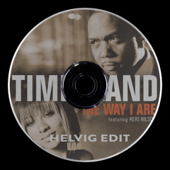 Timbaland - The Way I Are (Helvig Edit)