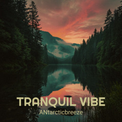 Tranquil Vibe - Background Music | Royalty Free Music for Video
