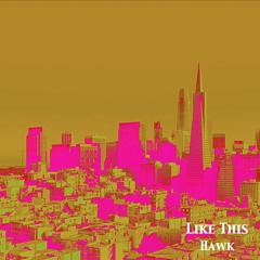 Like This - HAWAYEK