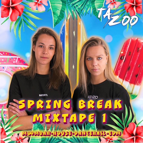 SPRING BREAK MIXTAPE 1 🌴🔥 BY TAZOO
