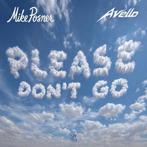 MIKE POSNER & AVELLO - PLEASE DON'T GO