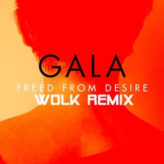GALA - Freed From Desire (WOLK Techno Remix)