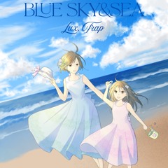Blue Sky & Sea(真夏の空と海を見たい) -feat. Chifuyu Hanakuma & Saki