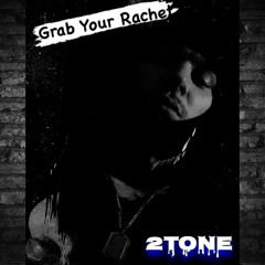 2Tone - Grab Your Rachet