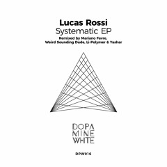 Systematic (Mariano Favre Remix) [Dopamine White]