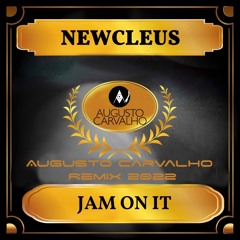 Newcleus - Jam On It(Augusto Carvalho Remix 2022)