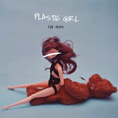 The Mind - Plastic  Girl