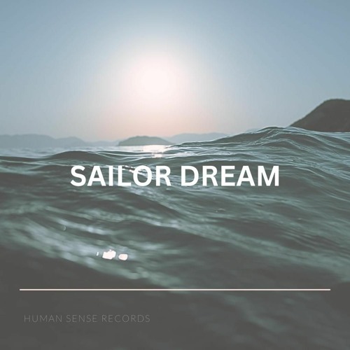 HayTham - Sailor Dream (Michael Scheppert Remix) [Human Sense Records] (Preview)