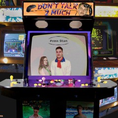 Don't Talk 2 Much