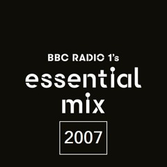 Essential Mix - BBC Radio 1 - 2007