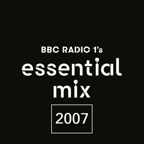 Essential Mix - BBC Radio 1 - 2007
