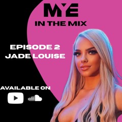 MYE In The Mix 002 JadeLouise