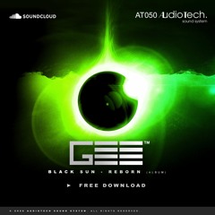 GEE™ - Black Sun (Original Mix) [AT050 - Audiotech] // FREE DOWNLOAD