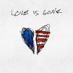 Love Is Gone - SLANDER