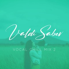 Vocal Chill Mix 2 (Free Download)