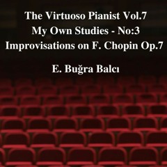 Book: The Virtuoso Pianist Vol.7 - My Own Studies No.3 - Improvisations On F. Chopin Op.7 No.2