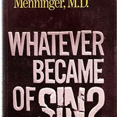 [Read] EBOOK 📩 Whatever Became of Sin? by  Karl A. Menninger EBOOK EPUB KINDLE PDF