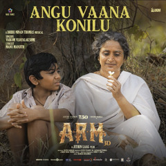 Angu Vaana Konilu (From ARM)