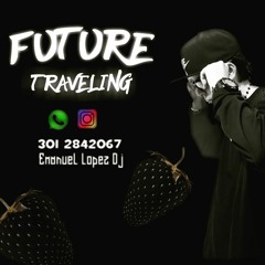 FUTURE TRAVELING