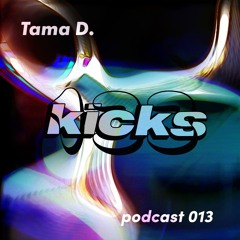 Tama D - 133kicks podcast 013
