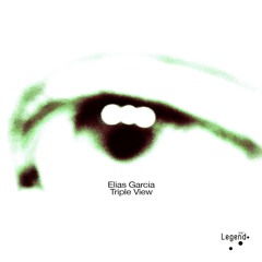 Elias Garcia "Triple View" (L1R021LP) PREVIEWS