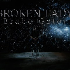Brabo Gator - Broken Lady